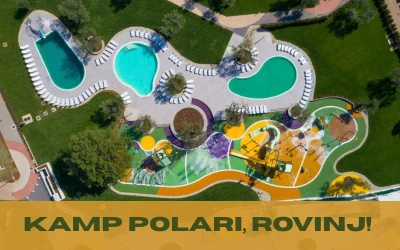 Kamp Polari, Rovinj I Idealno mjesto za nezaboravne porodične avanture i potpuni odmor pored mora!