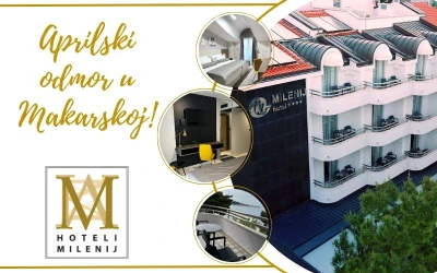 Hotel Milenij 4*, Makarska | Vaš idealan aprilski dvodnevni odmor provedite sa voljenom osobom uživajući u svim blagodatima Makarske rivijere!