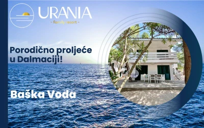 Porodično proljeće u Dalmaciji │ Posjetite Family Resort Urania i provedite nezaboravan trodnevni odmor u osamljenoj zelenoj oazi smještenoj u Baškoj Vodi!
