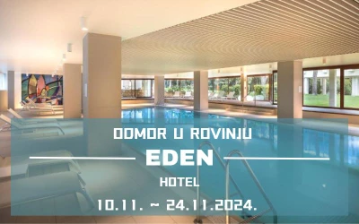 LAST MINUTE I Otkrijte luksuz i opuštanje u prekrasnom ambijentu Hotela Eden 4* u idiličnom Rovinju!